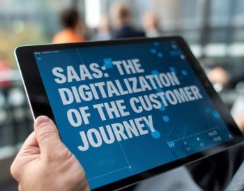 Saas : la digitalisation du parcours client